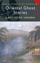 Oriental Ghost Stories Авторский сборник Издательство: Wordsworth Editions Limited, 2007 г Мягкая обложка, 256 стр ISBN 978-1-84022-610-2 Язык: Английский инфо 10802b.